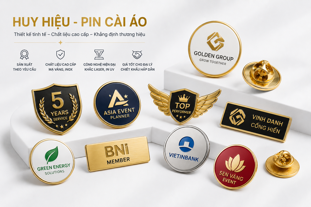 SẢN XUẤT HUY HIỆU - PIN CÀI ÁO